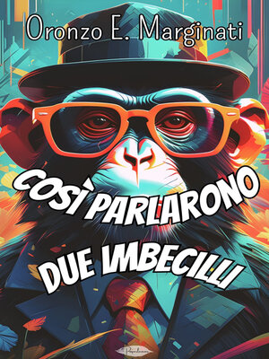 cover image of Così parlarono due imbecilli